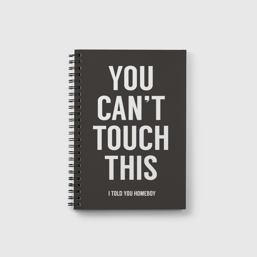 You can't touch this