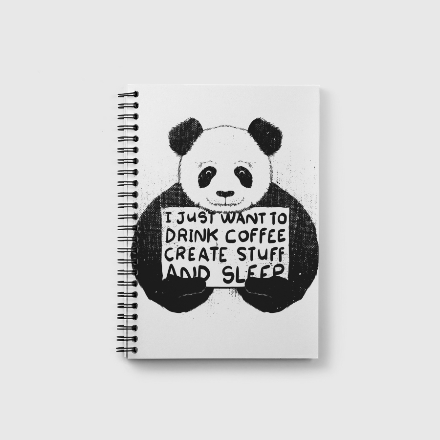 I just want to drink coffee create stuff and sleep